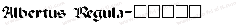 Albertus Regula字体转换